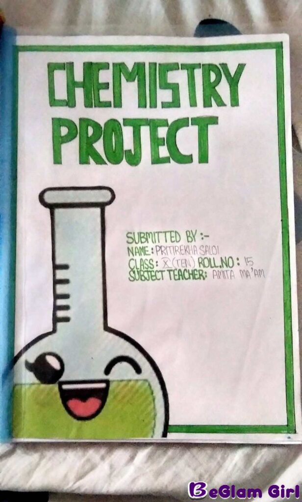 Get Some Ideas for the Chemistry Project Front Page from Here: